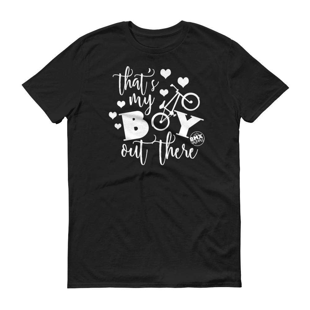 That's My Boy Out There BMX Mom Shirt