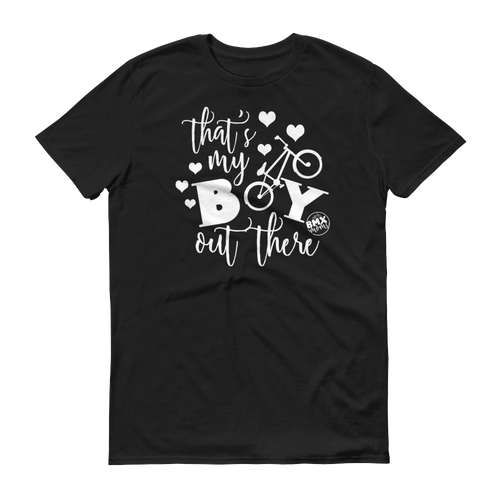 That's My Boy Out There BMX Mom Shirt