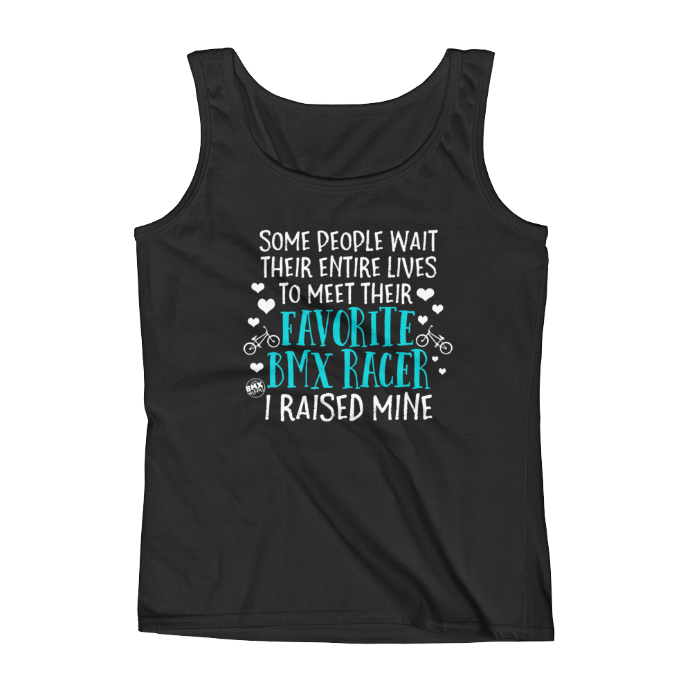 I Raised Mine - Favorite Racer Tank - BMX Moms