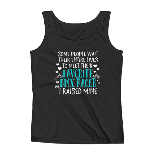 I Raised Mine - Favorite Racer Tank - BMX Moms