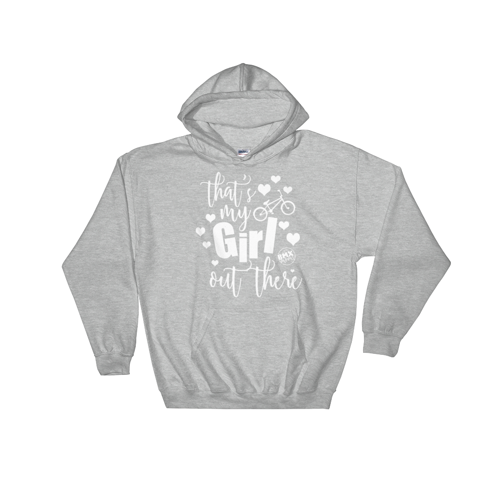 That's My Girl Out There BMX Mom Hoodie
