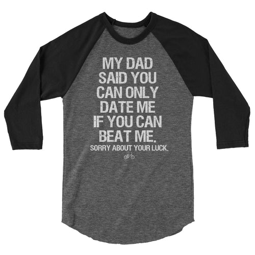 My Dad Said You Can Only Date Me BMX Shirt