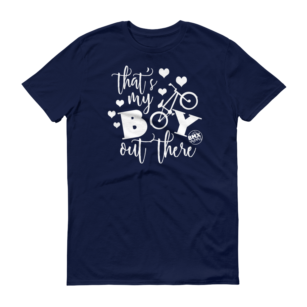 That's My Boy Out There BMX Mom Shirt